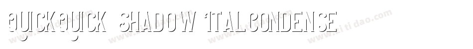 QuickQuick Shadow ItalCondensed字体转换
